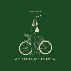 收聽Marianne Beaulieu的A Place I Used to Know歌詞歌曲