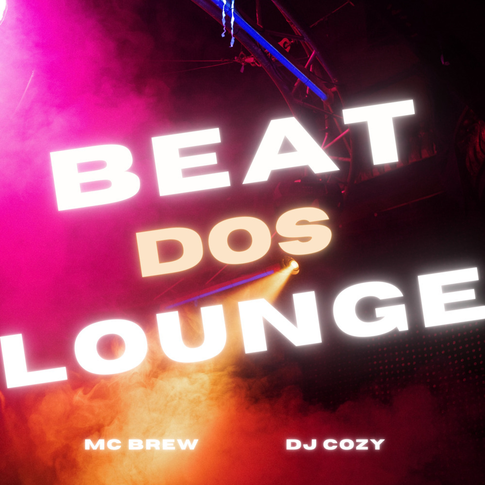 Beat Dos Lounge (Explicit)