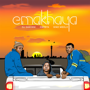 Album Emakhaya (feat. Kwesta & Sino Msolo) from DJ Ganyani