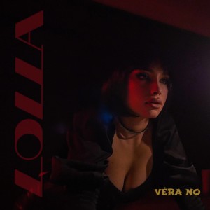 Lolla的專輯Véra No (Explicit)