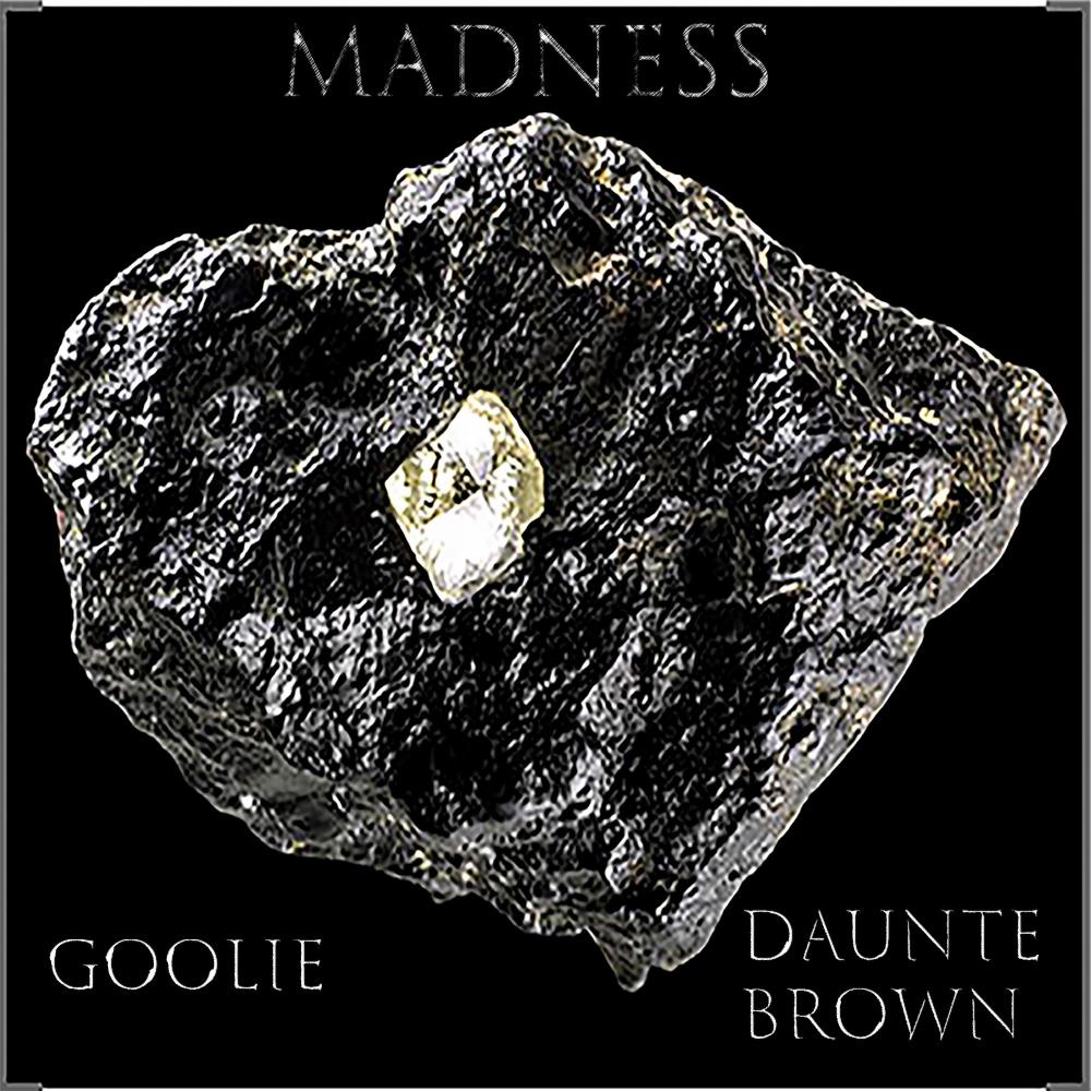MADNESS (feat. Daunte Brown)