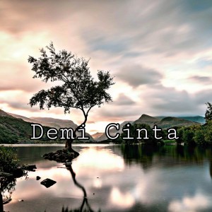 ดาวน์โหลดและฟังเพลง Demi Cinta พร้อมเนื้อเพลงจาก IGL
