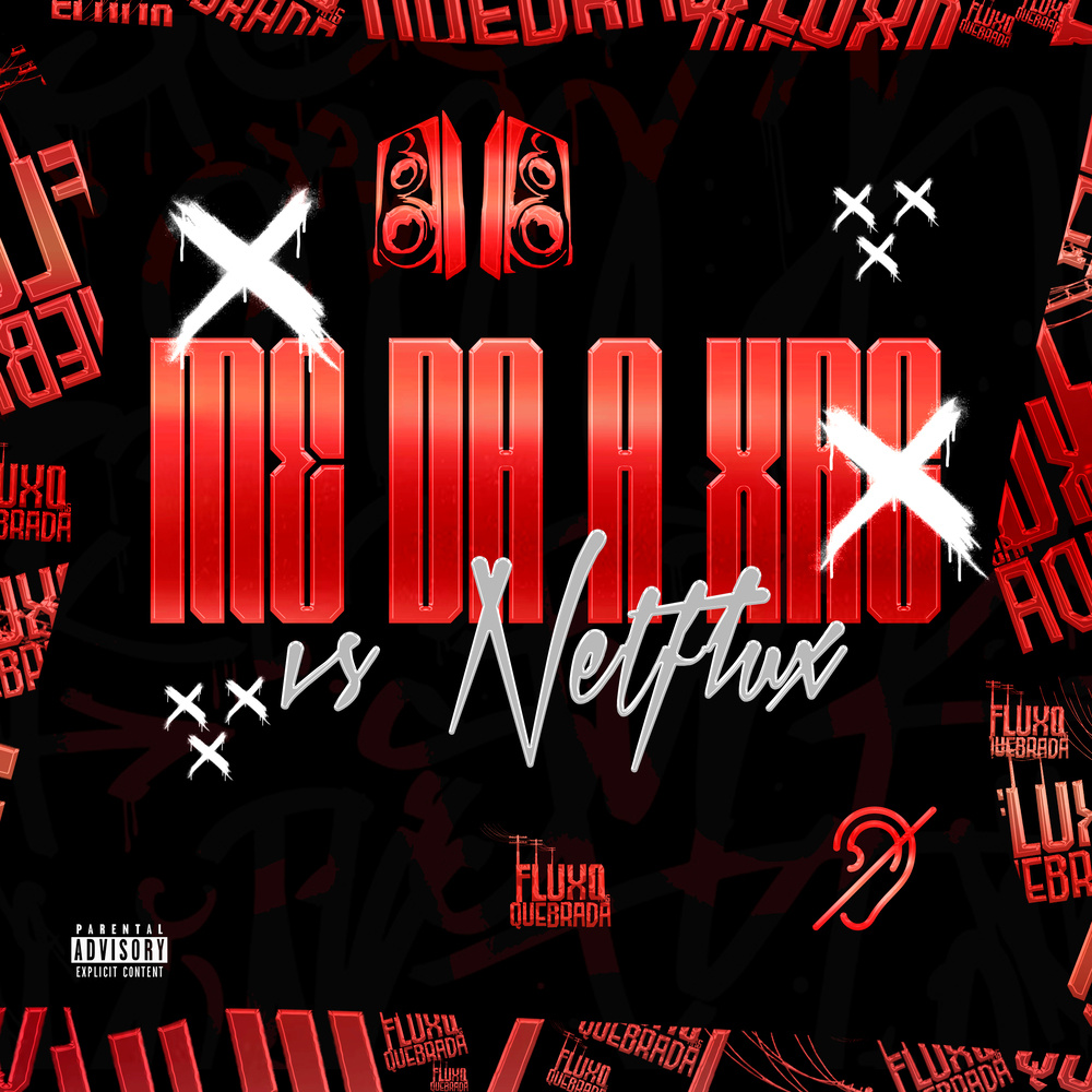 Me da a Xrc vs Netflix (Explicit)