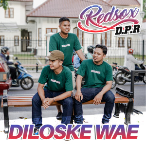 Listen to Diloske Wae song with lyrics from REDSOX D.P.R