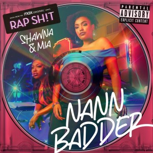 Album Nann Badder (RAP SH!T: Soundtrack From The Max Original Series) (Explicit) oleh Raedio