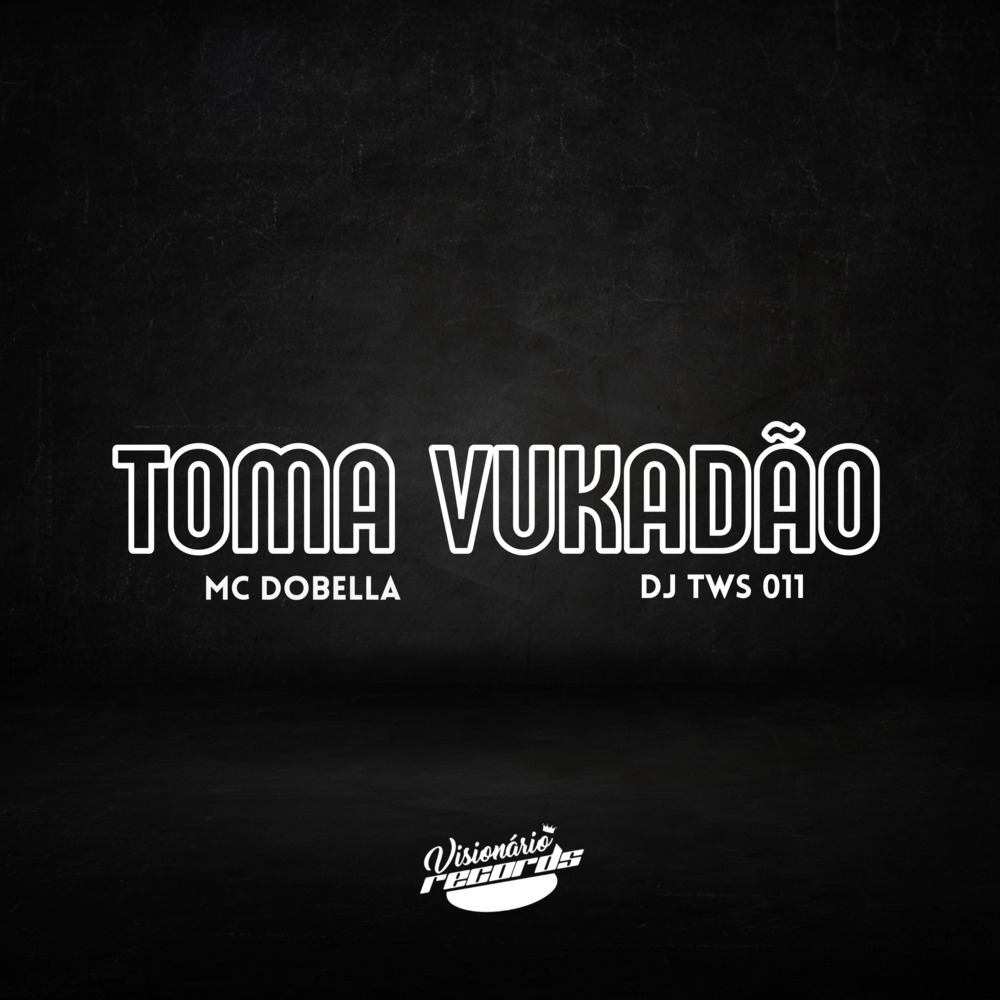 TOMA VUKADÃO (Explicit)