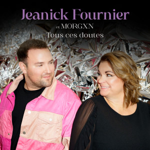 Jeanick Fournier的專輯Tous ces doutes