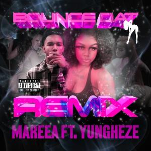 Yungheze的专辑Bounce dat (feat. Mareea) (Explicit)