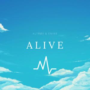 Dengarkan Alive lagu dari Altrøx dengan lirik