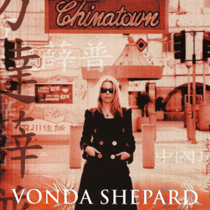 收聽Vonda Shepard的Chinatown歌詞歌曲