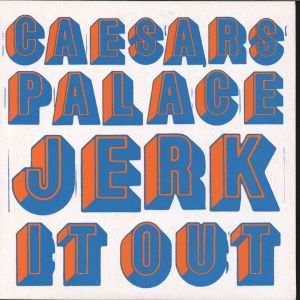 Caesars的專輯Jerk It Out