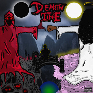 ดาวน์โหลดและฟังเพลง Demon Time (Explicit) พร้อมเนื้อเพลงจาก Young Xo