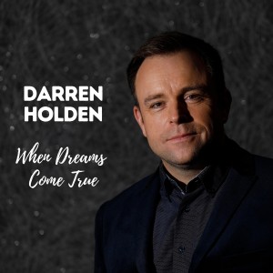 收聽Darren Holden的When Dreams Come True歌詞歌曲