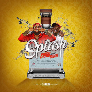 ดาวน์โหลดและฟังเพลง Splash (Explicit) พร้อมเนื้อเพลงจาก Spiro