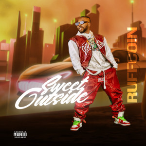 Album Sweet Outside (Explicit) from Ruffcoin