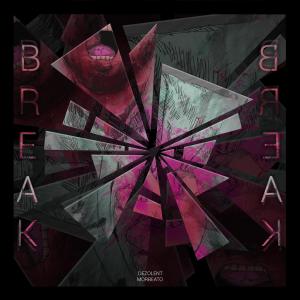 收聽Dezolent的Break歌詞歌曲