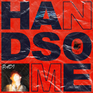 루미너스的專輯HANDSOME (Explicit)