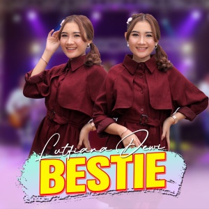 Bestie dari Lutfiana Dewi