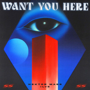 Hektor Mass的專輯Want You Here