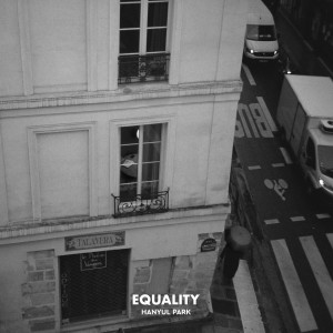 ดาวน์โหลดและฟังเพลง Equality พร้อมเนื้อเพลงจาก Hanyul Park