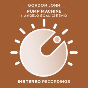Gordon John的專輯Pump Machine + Angelo Scalici Remix
