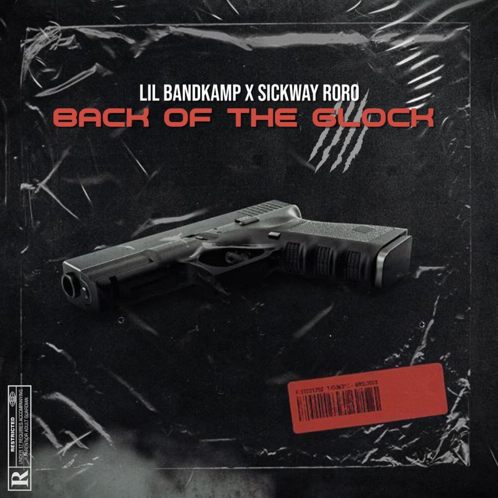 Back Of The Glock (feat. Sickwayroro) (Explicit)