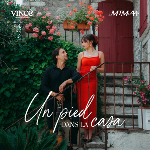 ดาวน์โหลดและฟังเพลง Un pied dans la casa พร้อมเนื้อเพลงจาก Vincè la petite culotte