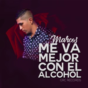 Album Me Va Mejor Con el Alcohol oleh Marcos