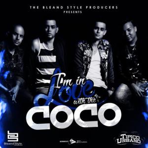 ดาวน์โหลดและฟังเพลง I'm in Love with the Coco(Tipico Version) (Tipico Version|Explicit) พร้อมเนื้อเพลงจาก Tipico Urbano