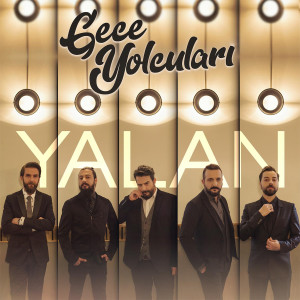 Listen to Yalan song with lyrics from Gece Yolculari