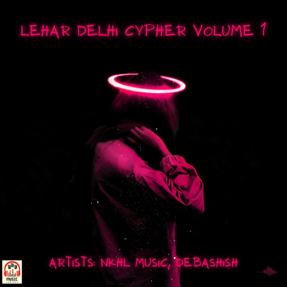 Lehar Delhi Cypher, Vol. 1