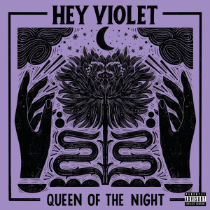 อัลบัม Queen Of The Night ศิลปิน Hey Violet