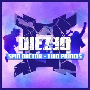 Listen to Spin Doctor - Two Princes song with lyrics from Diezeo