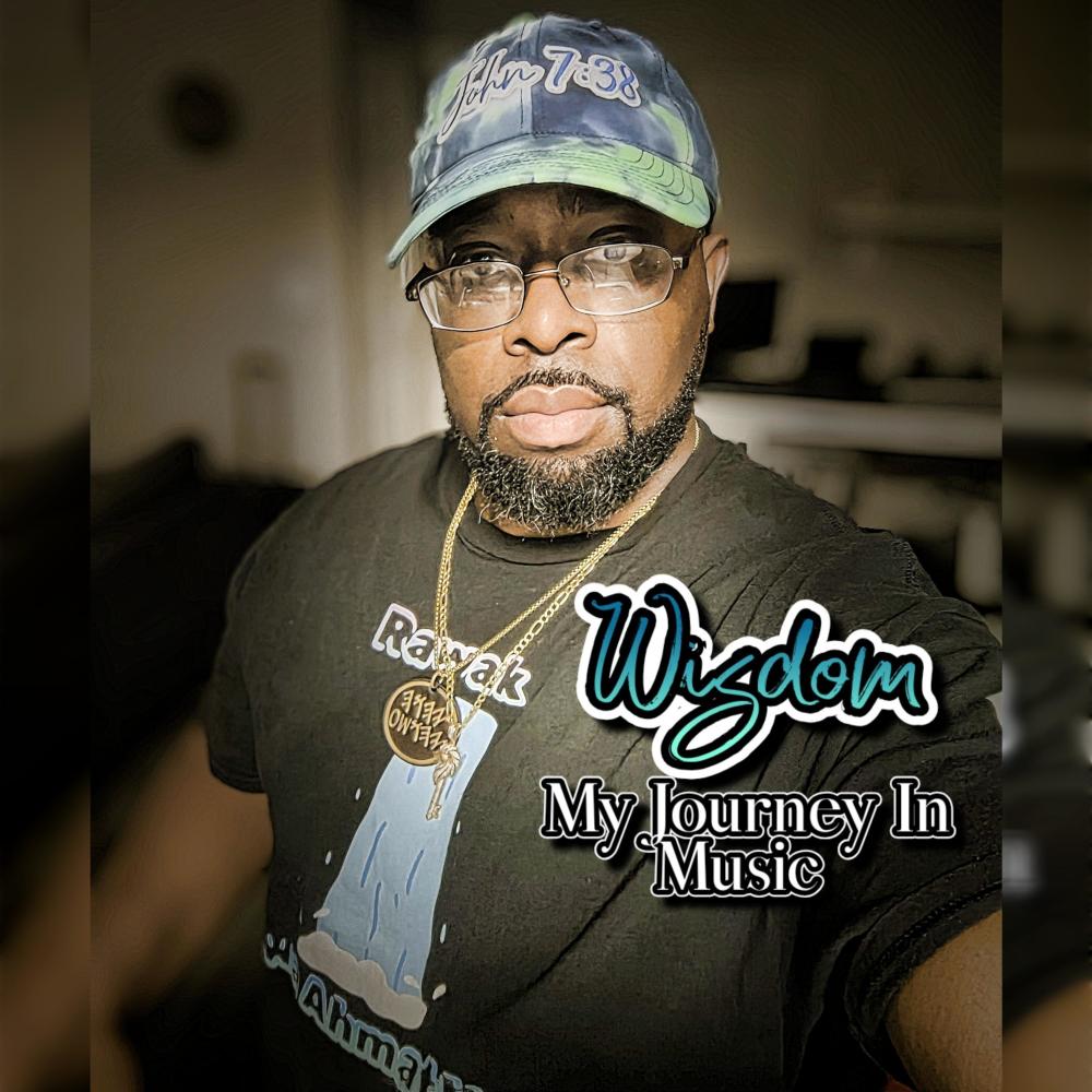 Wisdom... (feat. John 7:38) (My Journey in Music)