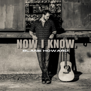 Blane Howard的專輯Now I Know