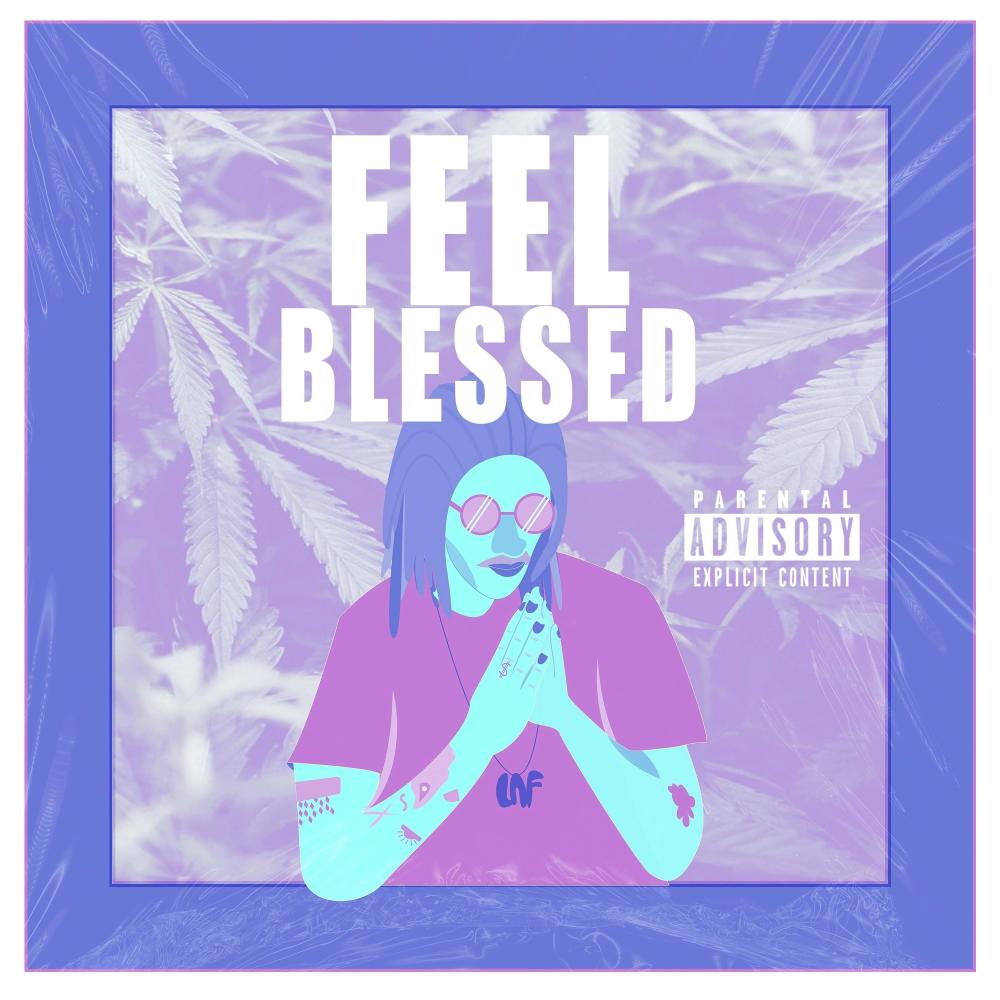 Feel Blessed (Explicit)