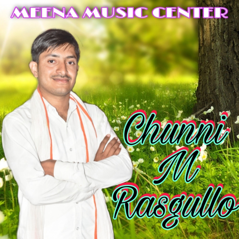 Chunni M Rasgullo