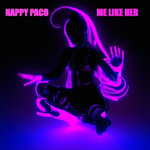 收听Nappy Paco的Me like her歌词歌曲