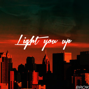 Light You Up的專輯Broken Jaw