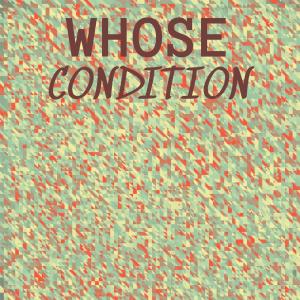 收聽Madona Marjo的Whose Condition歌詞歌曲