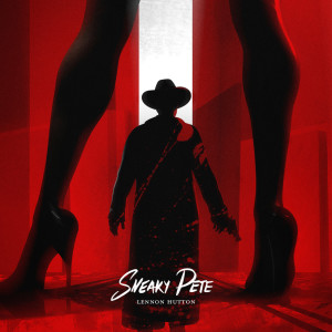 ดาวน์โหลดและฟังเพลง Sneaky Pete พร้อมเนื้อเพลงจาก Lennon Hutton