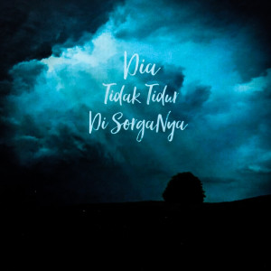 ดาวน์โหลดและฟังเพลง Dia Tidak Tidur Di SorgaNya พร้อมเนื้อเพลงจาก Alex Rudiart