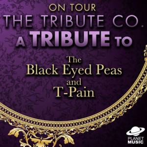 The Tribute Co.的專輯On Tour: A Tribute to the Black Eyed Peas and T-Pain