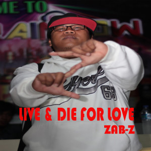 Album Bersedih Hati (Live & Die For Love) oleh ZAB-Z