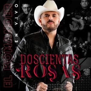 Album Doscientas Rosas from El Komander
