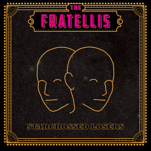 收聽The Fratellis的Starcrossed Losers歌詞歌曲