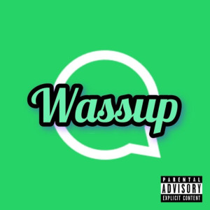 ดาวน์โหลดและฟังเพลง Wassup (Explicit) พร้อมเนื้อเพลงจาก Divine Mentality