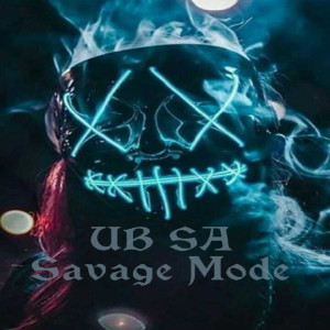 ดาวน์โหลดและฟังเพลง Savage Mode (Explicit) พร้อมเนื้อเพลงจาก UB SA