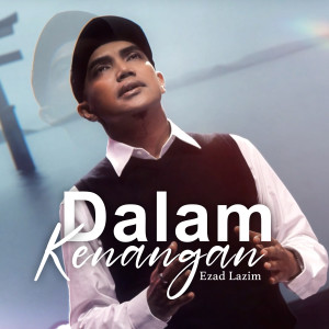 Ezad Lazim的专辑Dalam Kenangan