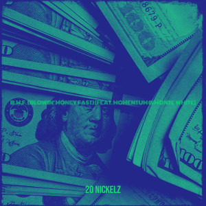 B.M.F. (Blowin' money Fast) (Explicit) dari 20 Nickelz